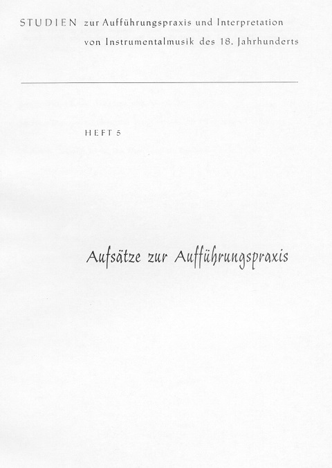 Aufsätze zur Aufführungspraxis Aufsätze zur Aufführungspraxis