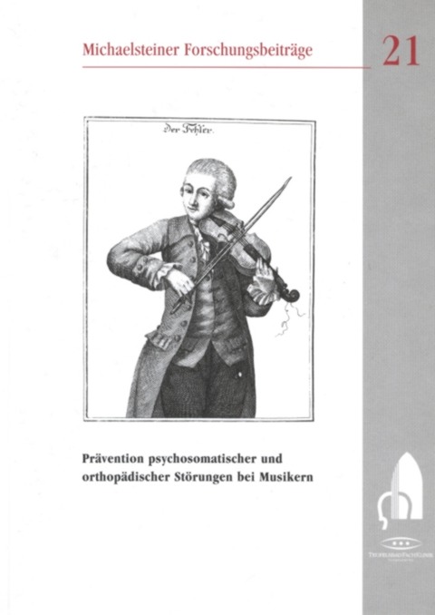 MFB Nr 21 Prävention psychosomatischer und orthopädischer Störungen bei Musikern Michaelsteiner Forschungsbeitrag Nr. 21