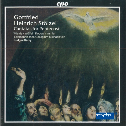 CD – Gottfried Heinrich Stölzel. Cantatas for Pentecost CD – Stölzel. Cantatas for Pentecost