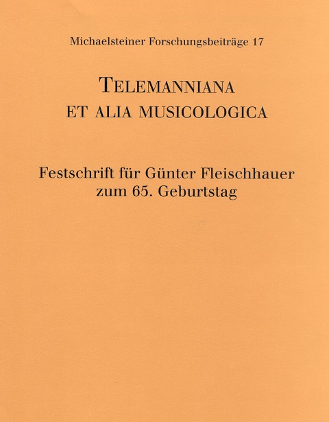 Michaelsteiner Forschungsbeitrag Nr. Nr. 17 Telemanniana et alia musicologica MFB Nr. 17
