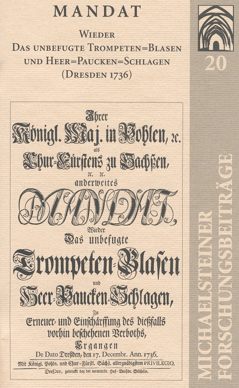 MFB Nr. 20 Mandat wieder das unbefugte Trompeten-Blasen und Heer-Paucken Schlagen Michaelsteiner Forschungsbeitrag Nr. 20